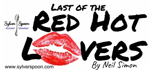 Last of the Red Hot Lovers by Sylver Spoon Dinner Theatre