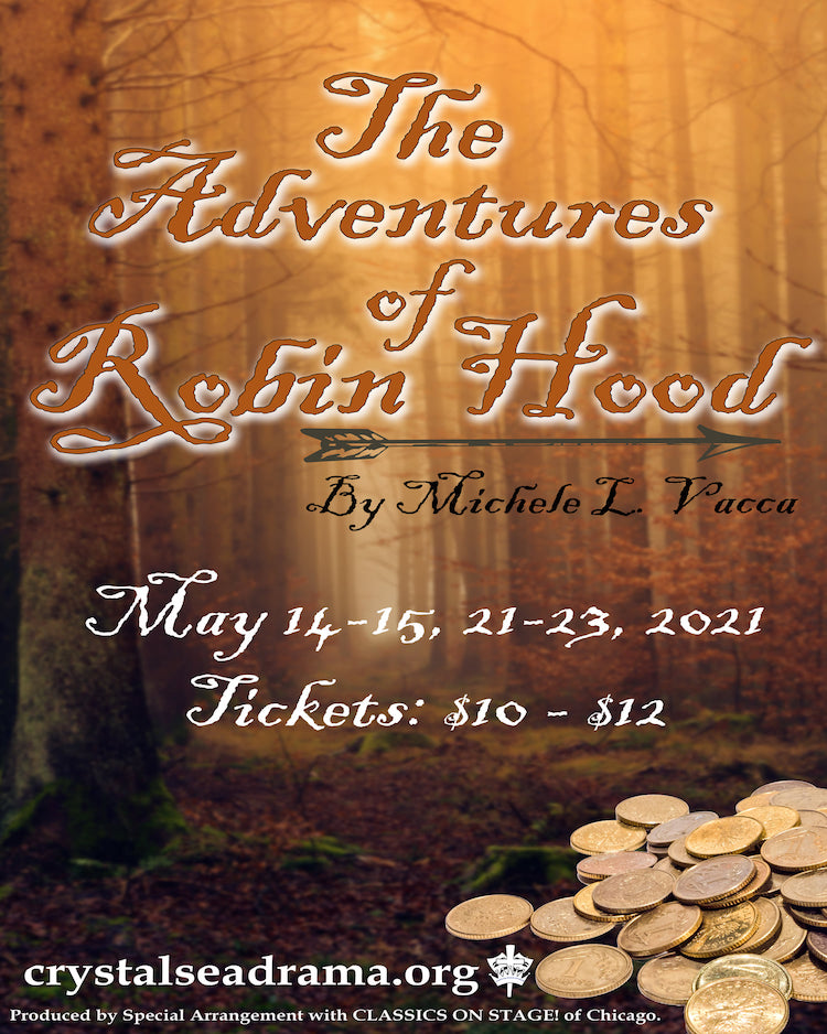 The Adventures of Robin Hood by Crystal Sea Drama Company