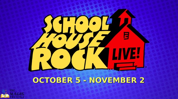 Schoolhouse Rock Live! by Magik Theatre