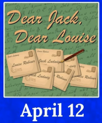CTX4370. Auditions for Dear Jack, Dear Louise, by Circle Arts Theatre, New Braunfels