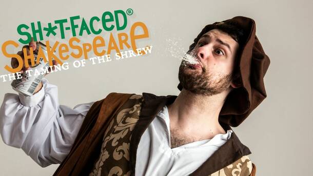 The Taming of the Shrew (Shit-Faced Shakespeare) by Magnificent Bastard Productions