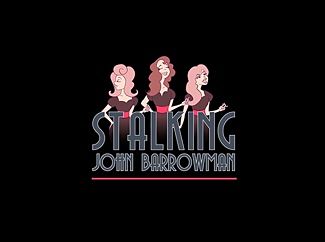 Stalking John Barrowman by Last Act Theater Company
