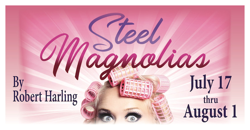 Steel Magnolias by Hill Country Arts Foundation (HCAF)