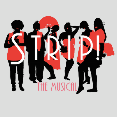 Strip, The Musical by FronteraFest