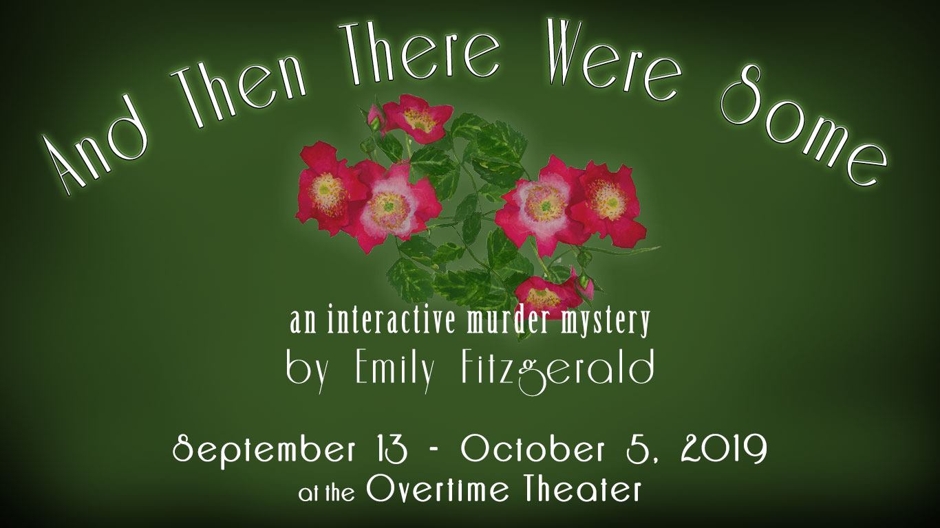 And Then There Were Some by Overtime Theater