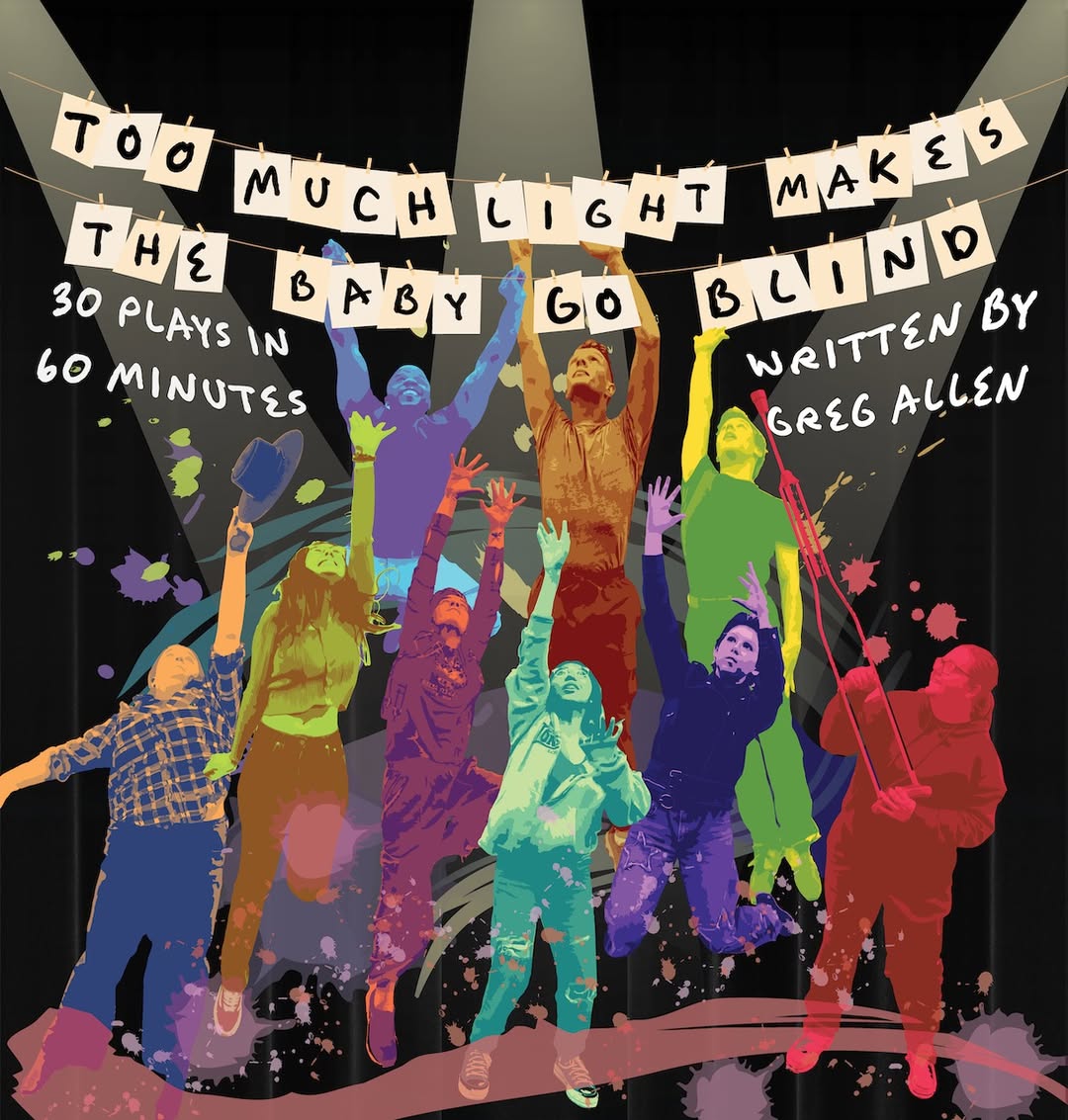 Too Much Light Makes the Baby Go Blind by CTX Theatre - Concordia University