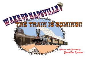 Wake Up Napsville, The Train Is Coming! by Way Off Broadway Community Players