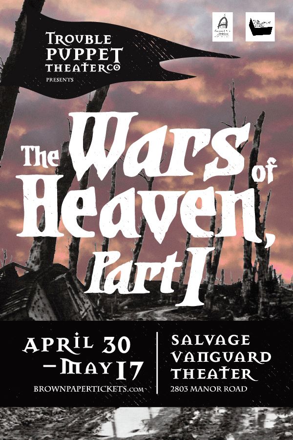 The Wars of Heaven, Pt. 1 by Trouble Puppet Theatre Company