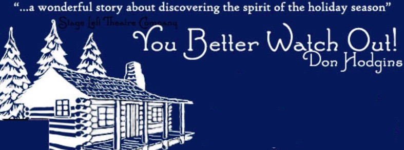Auditions for YOU BETTER WATCH OUT, a Christmas Play at Gaslight Baker Theatre, Lockhart