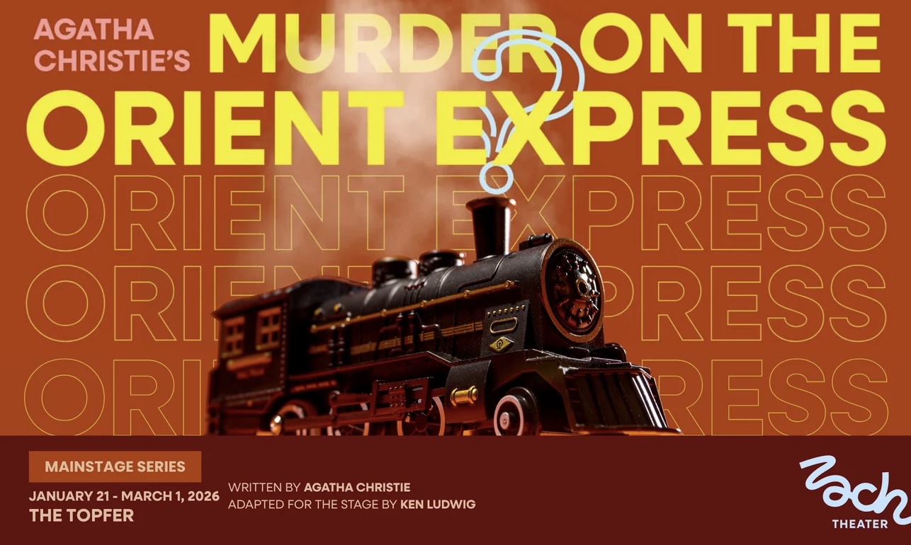 Murder on the Orient Express by Zach Theatre